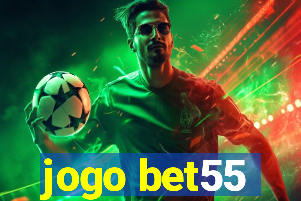 jogo bet55